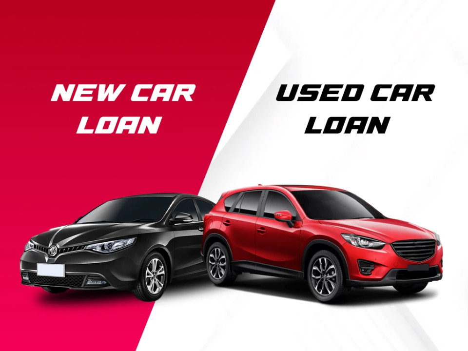 New Car Loan vs Used Car Loan – Which is Right for You?
